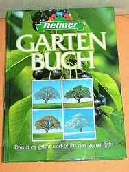 Dehner Gartenbuch : Damit es grünt und blüht das ganze Jahr :  von Max Kirschner