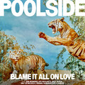 Poolside: Blame It All On Love (CD) Album - Neu und versiegelt