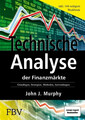 Technische Analyse der Finanzmärkte. Inkl. Workbook Grundlagen, Strategien, M...