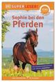 SUPERLESER! Sophie bei den Pferden | Fiona Lock | 2022 | deutsch