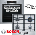 HERDSET Bosch Einbaubackofen + Gaskochfeld autark 60cm Teleskopauszug 3DHeißluft