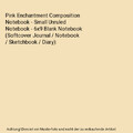 Pink Enchantment Composition Notebook - Small Unruled Notebook - 6x9 Blank Noteb