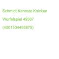 Schmidt Kannste Knicken Würfelspiel 49387 (4001504493875)