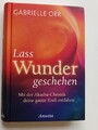 Lass Wunder geschehen von Gabrielle Orr (2017, Gebundene Ausgabe)