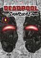Deadpool Samurai (Manga) 02 Der Söldner mit Katanas und der großen Klappe ero...