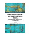 Global Health Governance and Commercialisation of Public Health in India: Actors