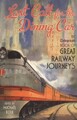 Letzter Ruf für den Speisewagen: Das Telegraphenbuch der großen Eisenbahnreisen (Tagebuch