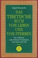 Das tibetische Buch vom Leben und vom Sterben: Ein ... | Buch | Zustand sehr gut