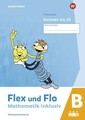 Flex und Flo - Mathematik inklusiv Rechnen bis 20 B Ausgabe 2021