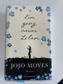 Jojo Moyes- Ein Ganz Neues Leben - Roman - Gebunden