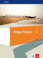 Wege finden 3. Schulbuch Klasse 9/10 Schulbuch Klasse 9/10