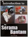 Eine Einführung in das Serama Bantam, Carrie Wright