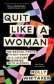 Quit Like a Woman | Holly Whitaker | 2021 | englisch
