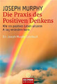Die Praxis des Positiven Denkens