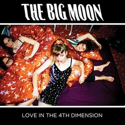 The Big Moon - Love In The 4th Dimension - The Big Moon CD 7UVG The Cheap Fast