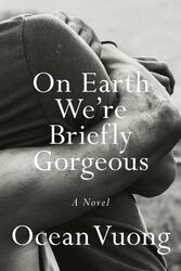 Ocean Vuong | On Earth We're Briefly Gorgeous | Buch | Englisch (2019) | A Novel