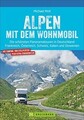 Alpen mit dem Wohnmobil: Die schönsten Panoramatour... | Buch | Zustand sehr gut