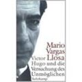 Victor Hugo und die Versuchung des Unmöglichen - Mario Vargas Llosa, Kartoniert (TB)