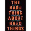 The Hard Thing about Hard Things - Ben Horowitz, Gebunden