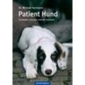 Patient Hund - Michael Hartmann, Gebunden