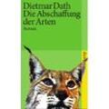 Die Abschaffung der Arten - Dietmar Dath, Taschenbuch