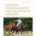 Natural Horsemanship und klassische Dressur - Christiane Schwahlen, Kartoniert (TB)