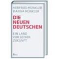 Die neuen Deutschen - Herfried Münkler, Marina Münkler, Gebunden