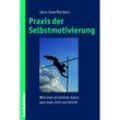 Praxis der Selbstmotivierung - Jens-Uwe Martens, Kartoniert (TB)