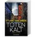 Totenkalt / Detective Sergeant Logan McRae Bd.10 - Stuart Macbride, Taschenbuch