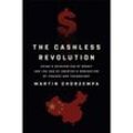 The Cashless Revolution - Martin Chorzempa, Gebunden