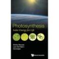 Photosynthesis: Solar Energy for Life - Govindjee, Lars-Olof Bjorn, Dmitry Shevela, Gebunden