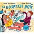 The Hospital Dog - Julia Donaldson, Taschenbuch
