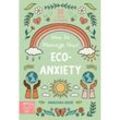 How to Manage Your Eco-Anxiety - Anouchka Grose, Taschenbuch