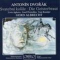 Die Geisterbraut (Ga) (Tschechisch) - Aghová, Protschka, Albrecht, Hp. (CD)