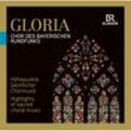 Gloria: Höhepunkte Geistlicher Chormusik - Peter Dijkstra, BR Chor. (CD)