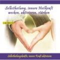 Selbstheilung,Innere Heilkraft Wecken,Aktivieren - Thomas Rettenmaier. (CD)
