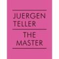 The Master V - Juergen Teller, Dovile Drizyte, Taschenbuch