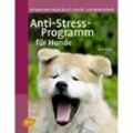 Anti-Stress-Programm für Hunde - Sarah Fisher, Gebunden