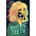 What Big Teeth - Rose Szabo, Taschenbuch