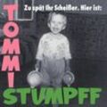 Zu Spät Ihr Scheisser - Tommi Stumpff. (CD)