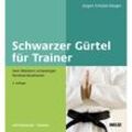 Beltz Weiterbildung, Training / Schwarzer Gürtel für Trainer - Jürgen Schulze-Seeger, Gebunden