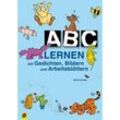 ABC lernen mit Gedichten, Bildern und Arbeitsblättern, neue Rechtschreibung - Astrid Grabe, Tanja Schmidt, Kartoniert (TB)
