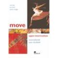 Move, Upper-Intermediate / Coursebook, w. CD-ROM and 2 Class-Audio-CDs - Sue Kay, Jon Hird, Peter Maggs, Kartoniert (TB)