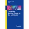 Critical Care Nutrition Therapy for Non-nutritionists, Kartoniert (TB)