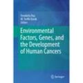 Environmental Factors, Genes, and the Development of Human Cancers, Gebunden