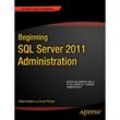 Beginning SQL Server 2012 Administration - Robert Walters, Grant Fritchey, Kartoniert (TB)