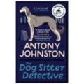 The Dog Sitter Detective - Antony Johnston, Kartoniert (TB)