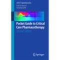 Pocket Guide to Critical Care Pharmacotherapy - John Papadopoulos, Kartoniert (TB)