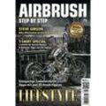 Airbrush Step by Step 75 - Steve Gibson, Mark Rush, Arturo Verano, Cesar Deferrari, Aiste Nau, Kartoniert (TB)