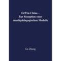 Orff in China - Ge Zhang, Kartoniert (TB)